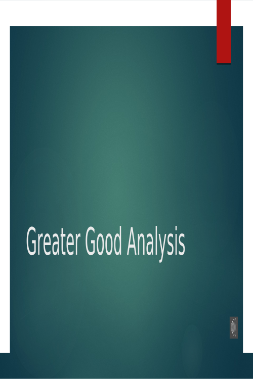 Greater Good Analysis; Social Technology - Key Moral Problems Created by Technology